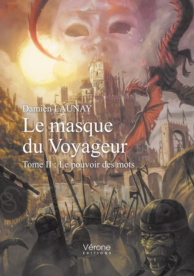 Le masque du Voyageur – Tome II : Le pouvoir des mots - Damien Launay - Editions Vérone