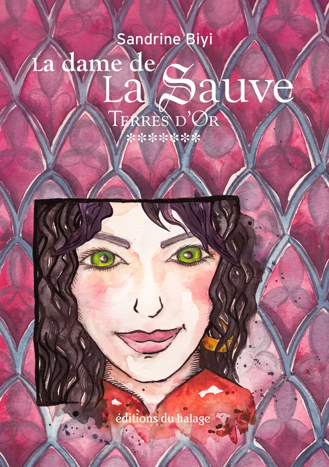 La dame de La sauve - Tome 7 - Sandrine Biyi - Editions du halage