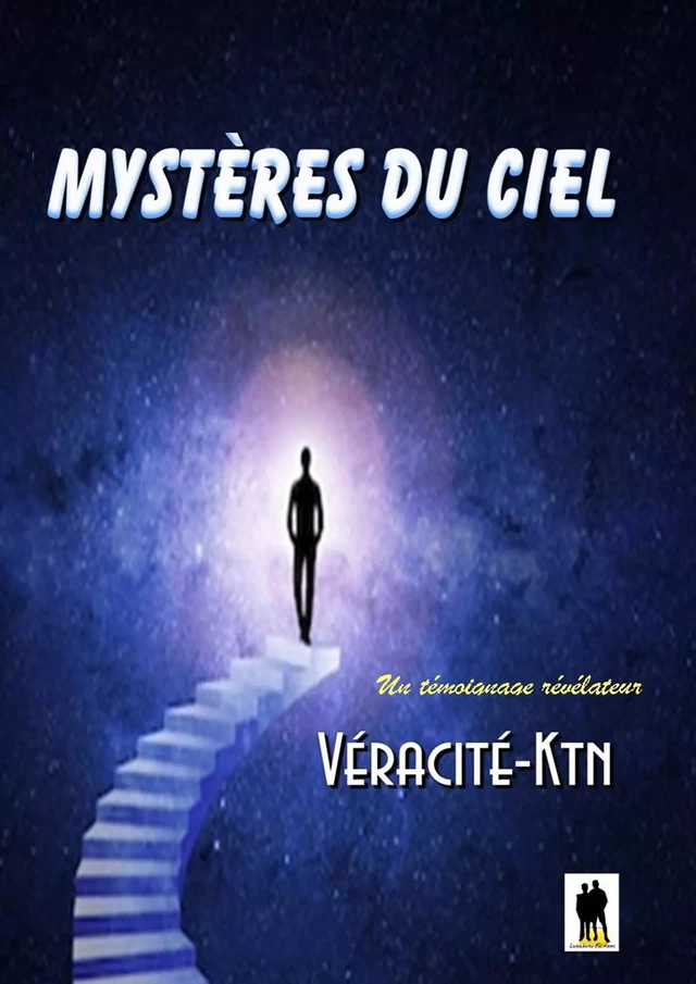 Mystères du ciel - Véracité-Ktn Véracité-Ktn - Luzabusu Editions