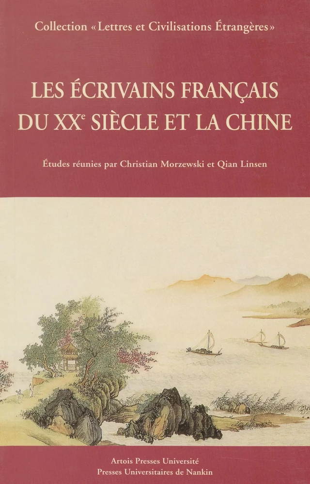 Les Écrivains français du XXe siècle et la Chine -  - Artois Presses Université