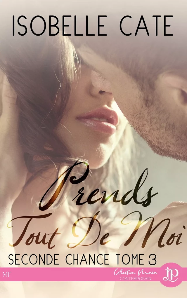 Prends tout de moi - Isobelle Cate - Juno Publishing