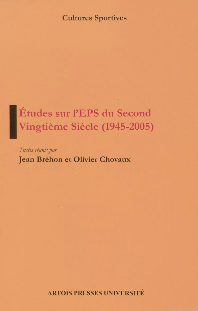 Études sur l’EPS du Second Vingtième Siècle (1945-2005) -  - Artois Presses Université