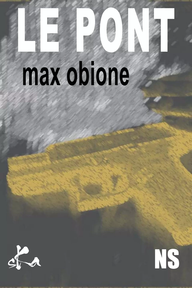 Le Pont - Max Obione - SKA