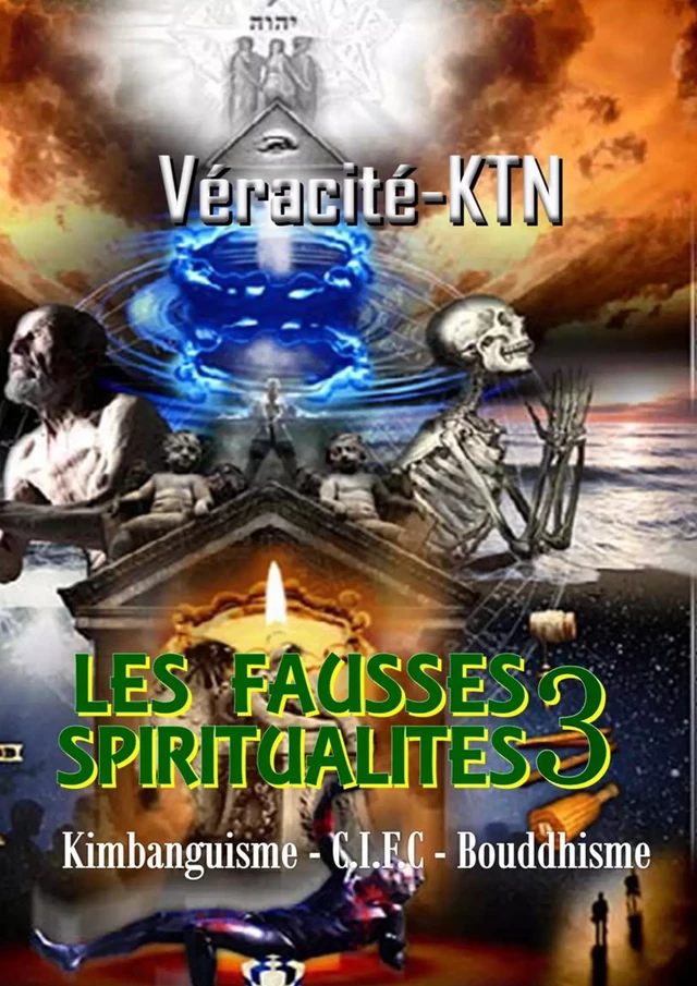 Les fausses spiritualités 3 - Véracité-Ktn Véracité-Ktn - Luzabusu Editions