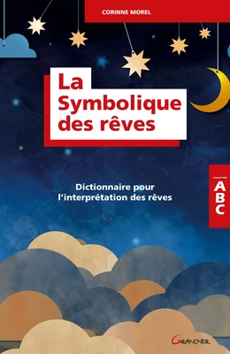 La Symbolique des rêves - Dictionnaire pour l'interprétation des rêves