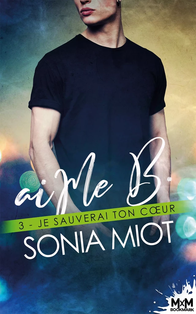 Je sauverai ton cœur - Sonia Miot - MxM Bookmark