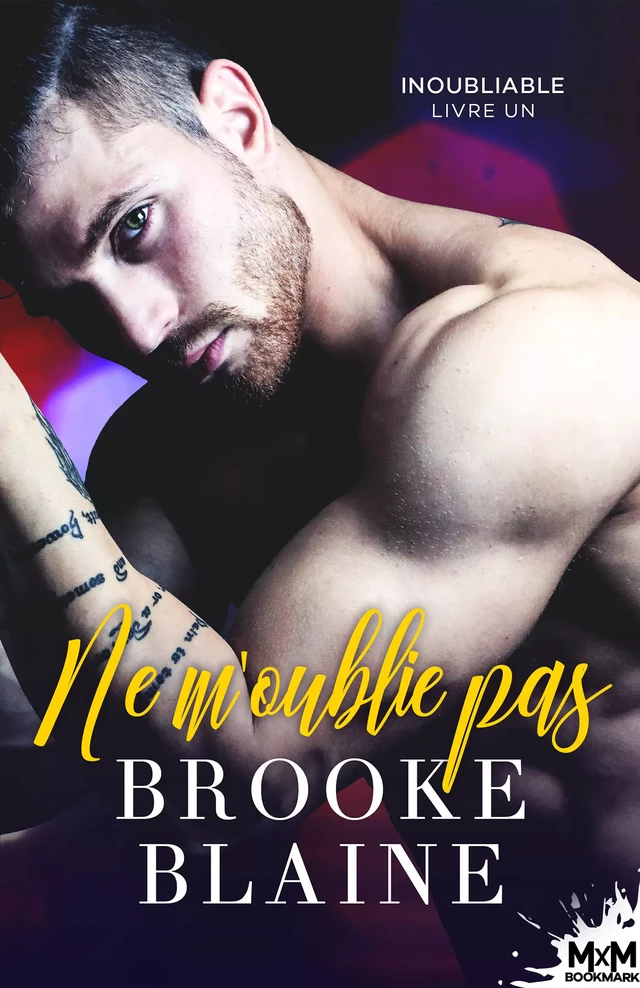 Ne m'oublie pas - Brooke Blaine - MxM Bookmark