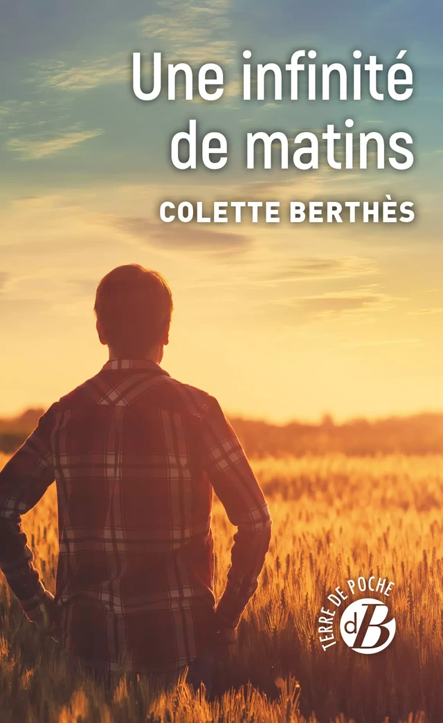 Une infinité de matins - Colette Berthès - De Borée