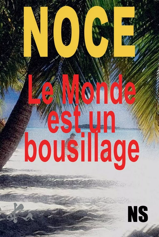 Le Monde est un bousillage - José Noce - SKA