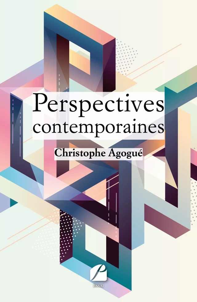 Perspectives contemporaines -  Christophe Agogué - Editions du Panthéon