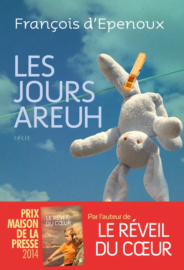 Les jours areuh - François d'Epenoux - Éditions Anne Carrière