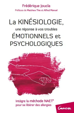 La Kinésiologie - Une réponse à vos troubles émotionnels et psychologiques