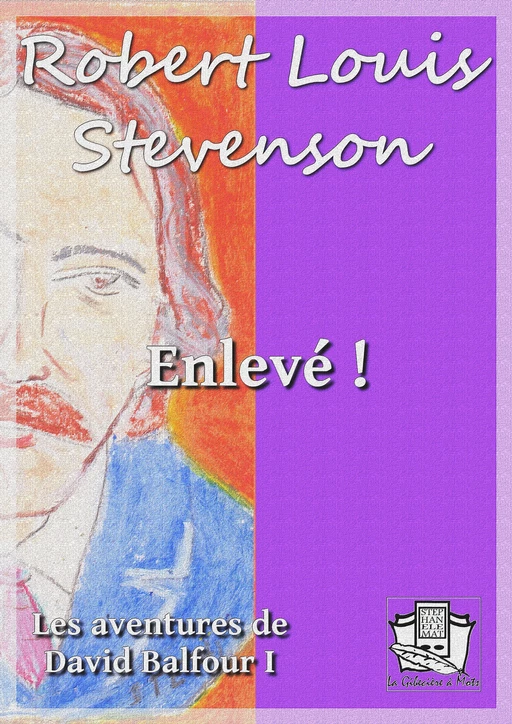 Enlevé ! - Robert Louis Stevenson - La Gibecière à Mots