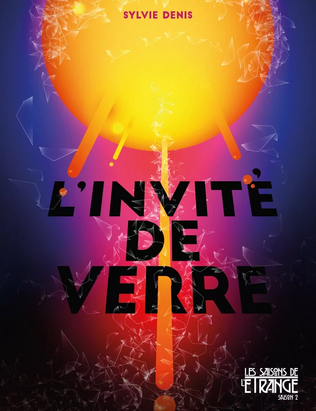 L'invité de verre - Sylvie Denis - Les Moutons Électriques