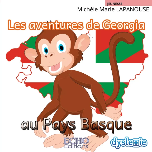 Les aventures de Georgia au Pays Basque - Michèle Marie Lapanouse - ECHO Editions