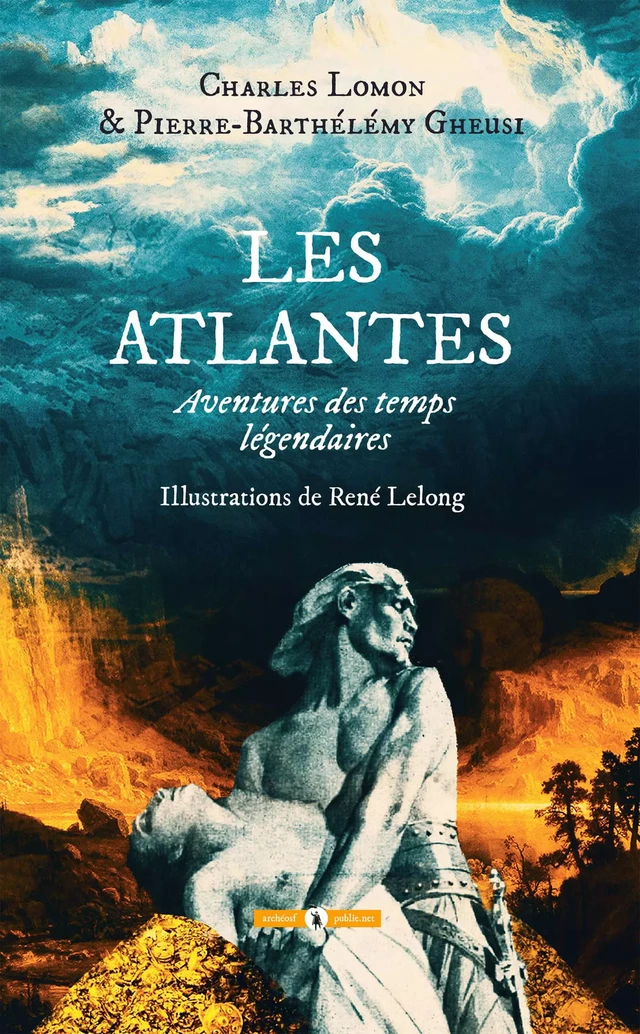 Les Atlantes - Pierre-Barthélémy Gheusi, Charles Lomon - publie.net