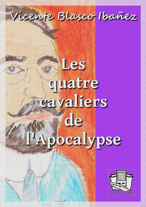 Les quatre cavaliers de l'Apocalypse - Vicente Blasco Ibañez - La Gibecière à Mots