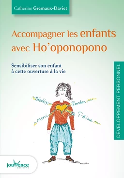 Accompagner les enfants avec Ho'oponopono