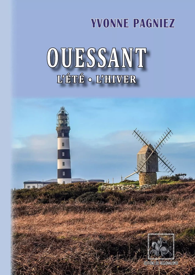 Ouessant • l'été - l'hiver - Yvonne Pagniez - Editions des Régionalismes