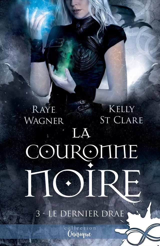 La couronne noire - Kelly St. Clare, Raye Wagner - Collection Infinity