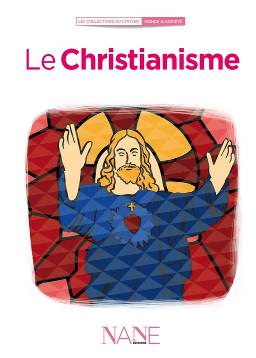 Le Christianisme - Marianne Leclère - NANE Editions