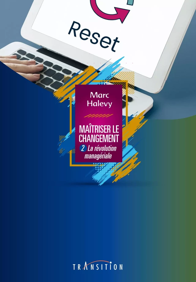 Maîtriser le changement Tome 2 - Marc Halévy - JMG éditions