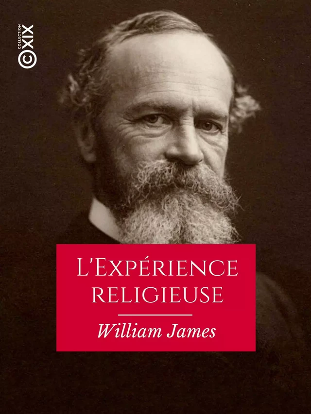 L'Expérience religieuse - William James - Collection XIX