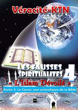 Les fausses spiritualités 4 : L’islam dévoilé