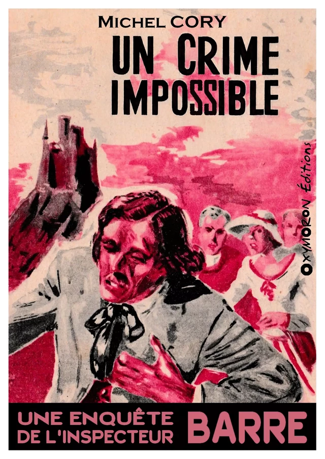 Un crime impossible - Michel Cory - OXYMORON Éditions