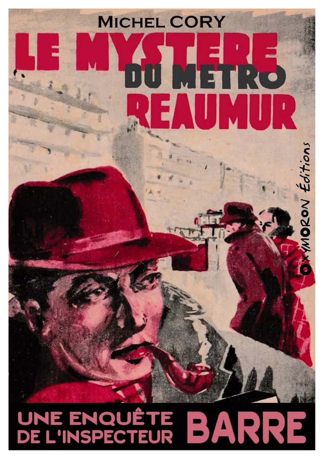 Le mystère du métro Réaumur - Michel Cory - OXYMORON Éditions