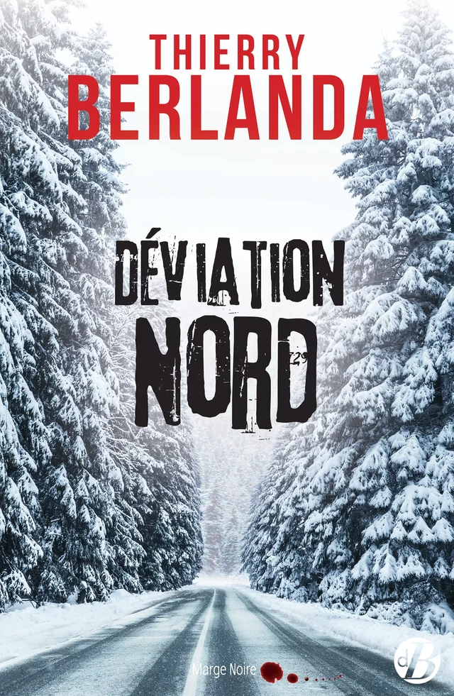 Déviation Nord - Thierry Berlanda - De Borée