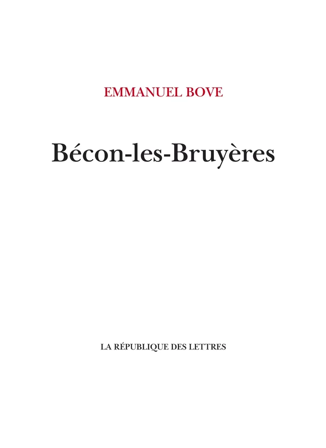 Bécon-les-Bruyères - Emmanuel Bove - République des Lettres