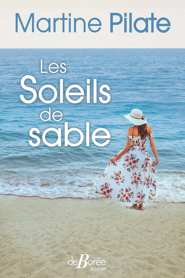 Les Soleils de sable - Martine Pilate - De Borée