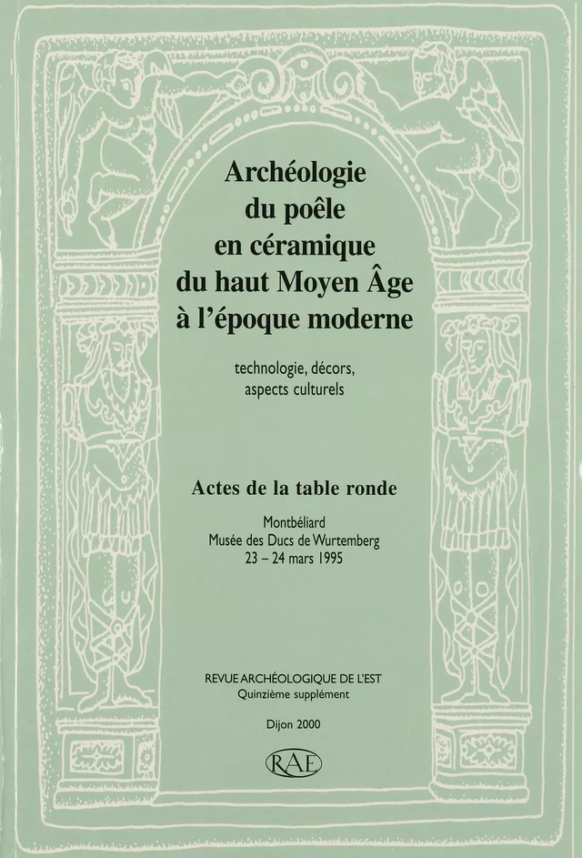 Archéologie du poêle en céramique du haut Moyen Âge à l’époque moderne -  - ARTEHIS Éditions