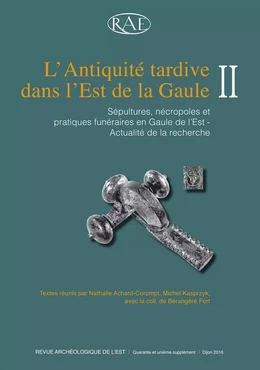 L’Antiquité tardive dans l’Est de la Gaule, II