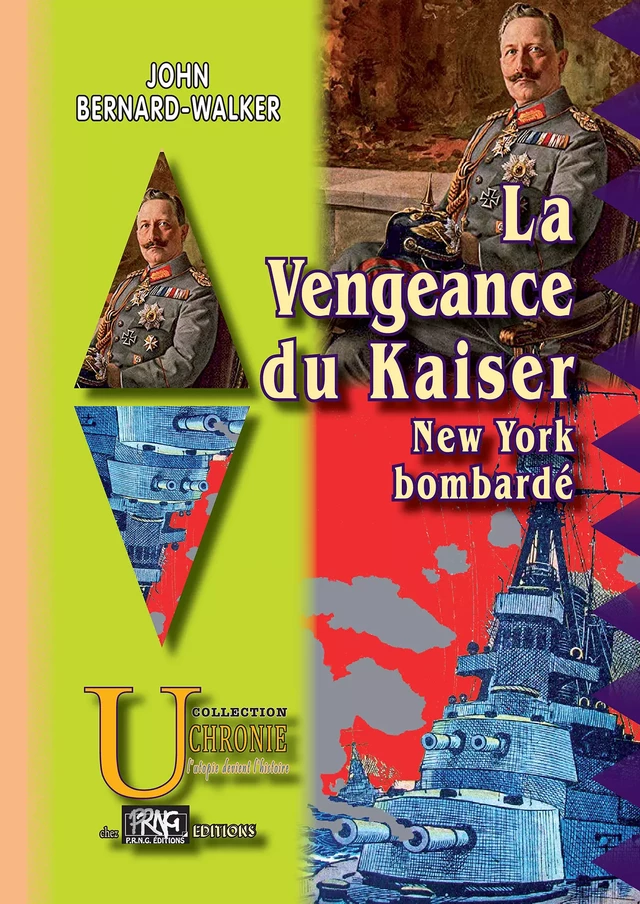 La Vengeance du Kaiser - New-York bombardé - John Bernard-Walker - Editions des Régionalismes