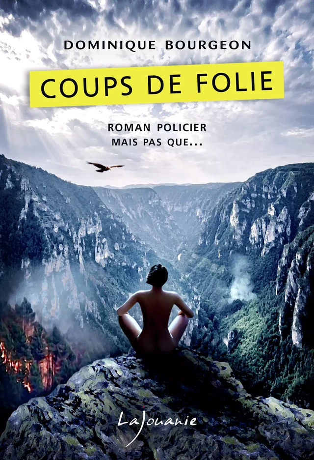 Coups de folie - Dominique Bourgeon - Éditions Lajouanie