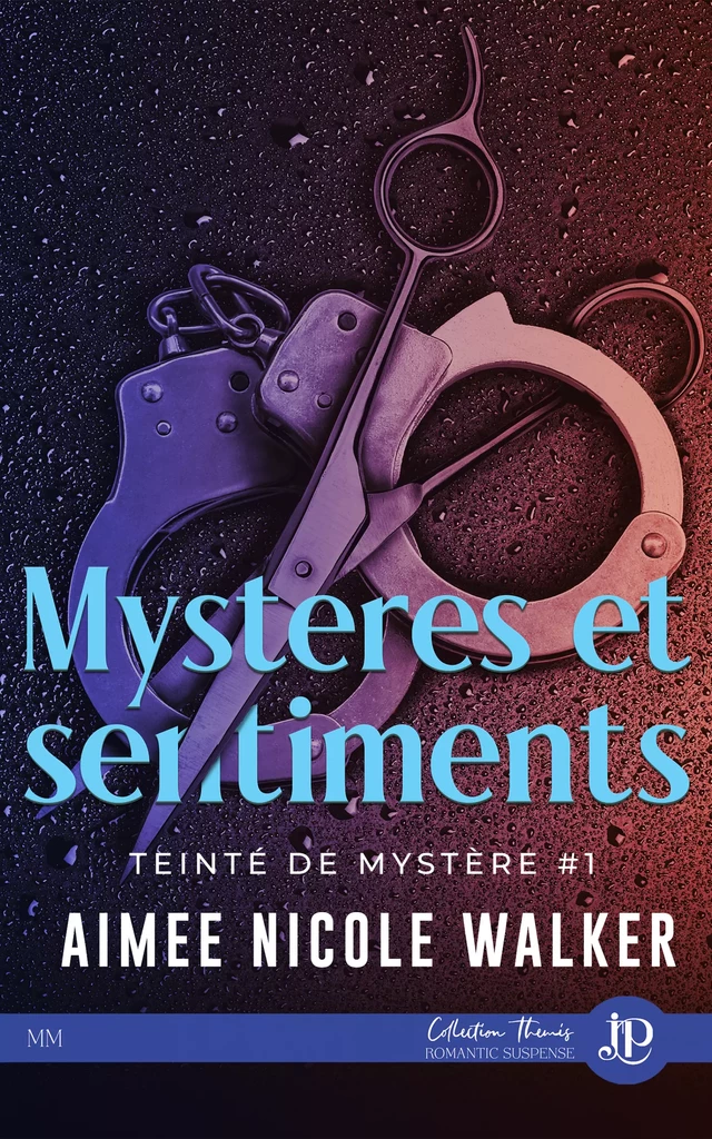 Mystères & Sentiments - Aimee Nicole Walker - Juno Publishing