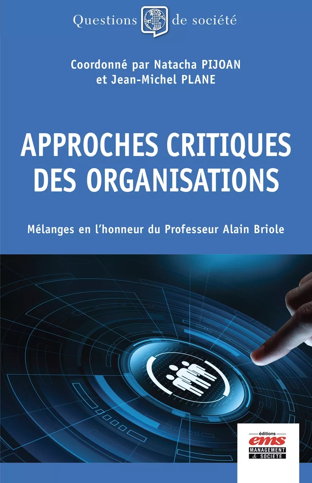 Approches critiques des organisations - Natacha Pijoan, Jean-Michel Plane - Éditions EMS