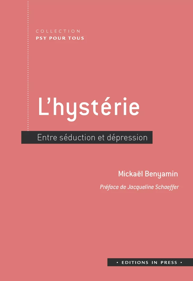 L’hystérie - Mickaël Benyamin - Éditions In Press