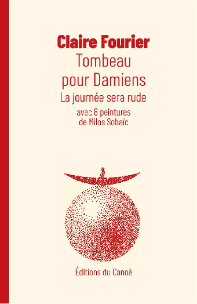 Tombeau pour Damiens - Claire Fourier - Éditions du Canoë