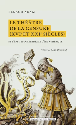 Le théâtre de la censure (XVIe et XXIe siècles)