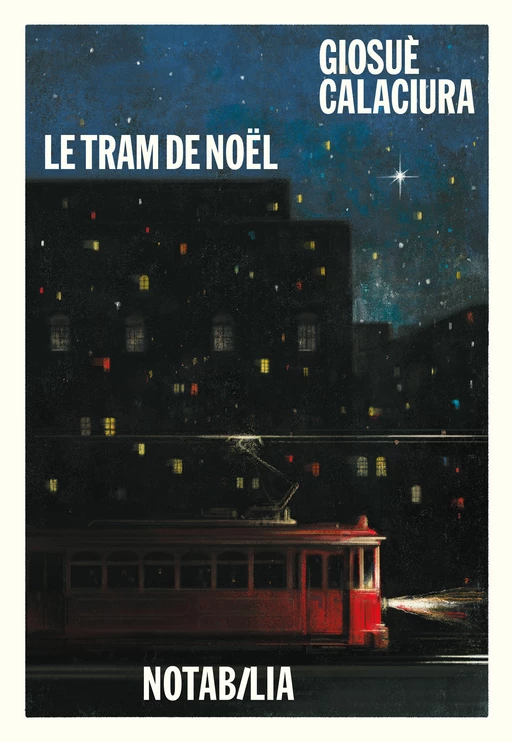 Le tram de Noël - Giosue Calaciura - Libella