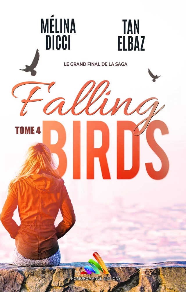 Falling Birds - Tome 4 | Livre lesbien, roman lesbien - Mélina Dicci, Tan Elbaz - Homoromance Éditions