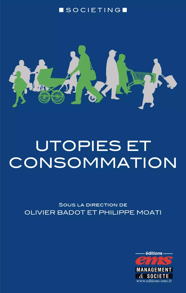 Utopies et consommation - Olivier Badot, Philippe Moati - Éditions EMS