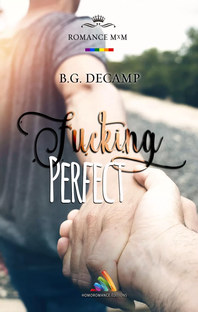 Fucking Perfect - B.G. Decamp - Homoromance Éditions