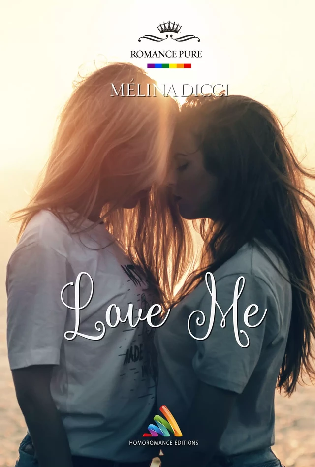 Love me | Livre lesbien, roman lesbien - Mélina Dicci - Homoromance Éditions