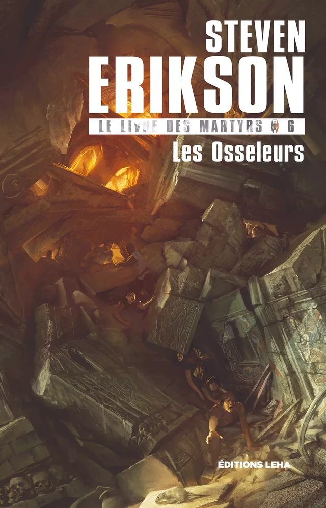 Les Osseleurs - Steven Erikson - Éditions Leha