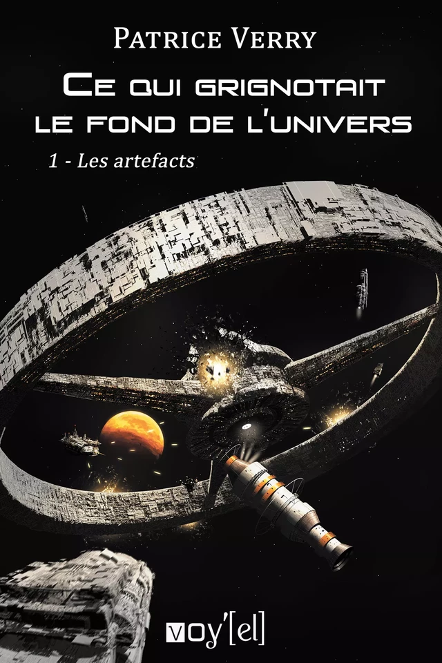 Ce qui grignotait le fond de l'univers - Patrice Verry - Voy'el