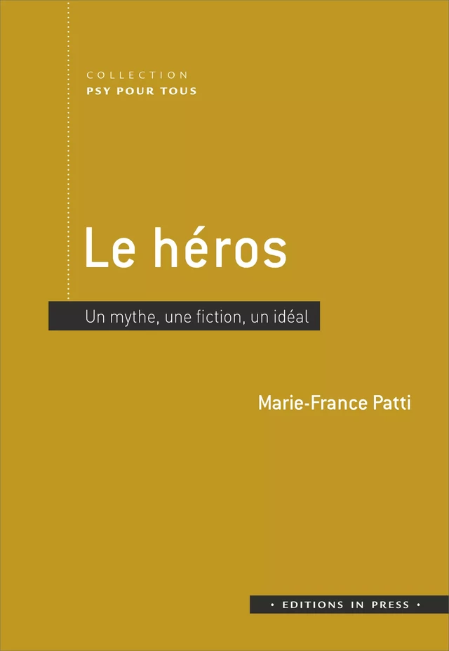 Le héros - Marie-France Patti - Éditions In Press